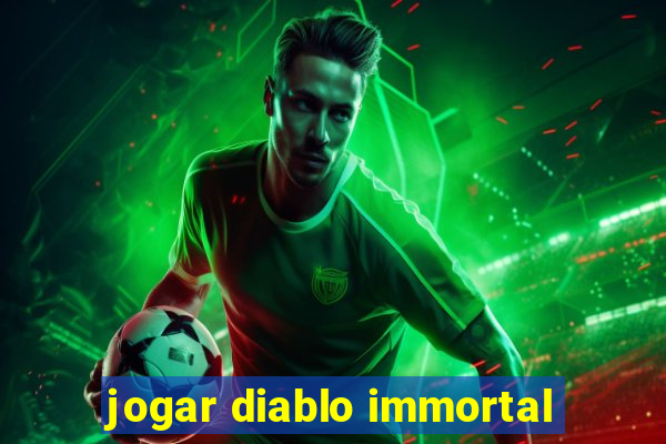 jogar diablo immortal